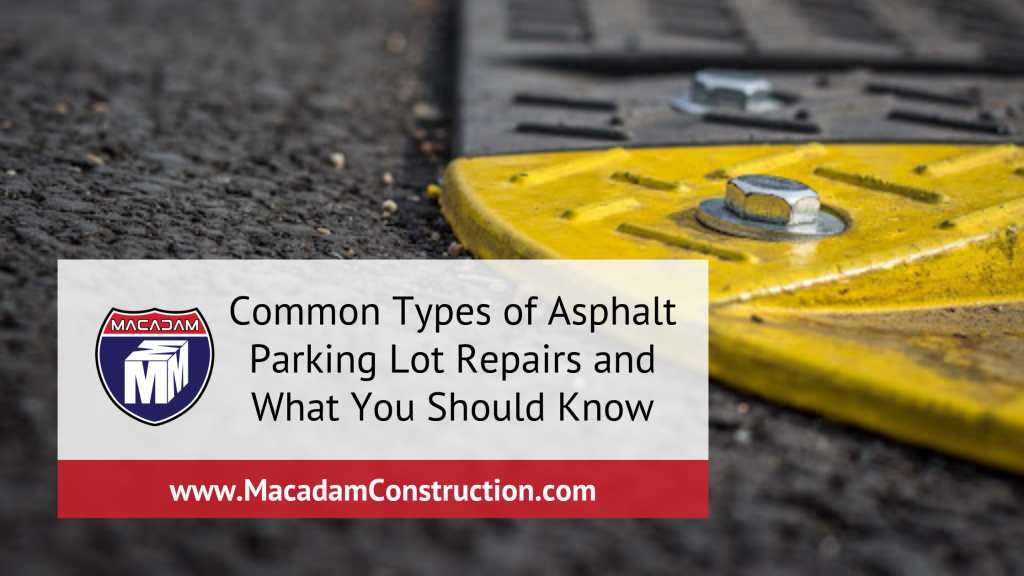 common types of asphalt parking lot repairs and what you should know